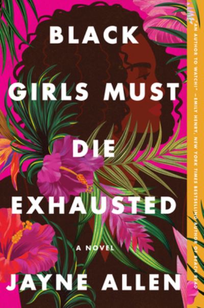 Cover for Jayne Allen · Black Girls Must Die Exhausted: A Novel - Black Girls Must Die Exhausted (Paperback Book) (2022)