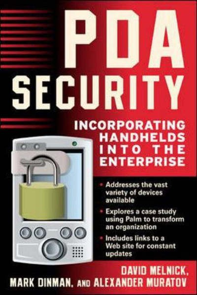 Pda Security : Incorporating Handhelds into the Enterprise - Alexander Muratov - Books - McGraw-Hill Professional - 9780071424905 - July 25, 2003
