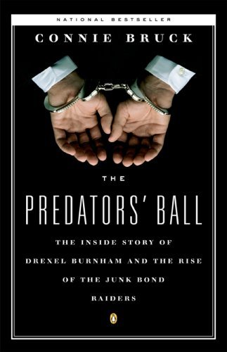The Predator's Ball: The Inside Story of Drexel Burnham and the Rise of the Junk Bond Raiders - Connie Bruck - Books - Penguin Books Ltd - 9780140120905 - June 1, 1989