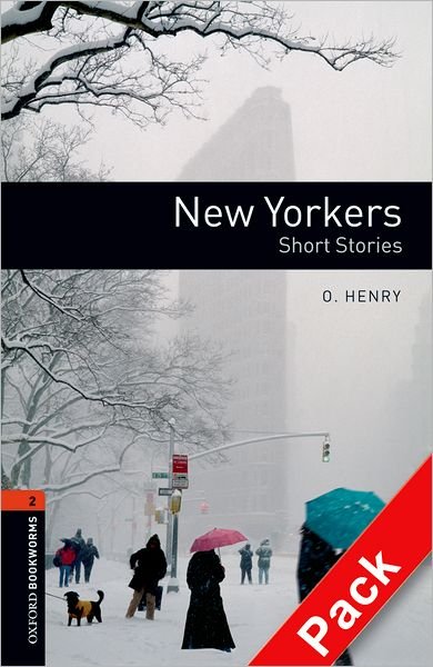 Cover for O. Henry · Oxford Bookworms Library: Level 2:: New Yorkers - Short Stories audio CD pack (American English) - Oxford Bookworms Library (Buch) (2010)
