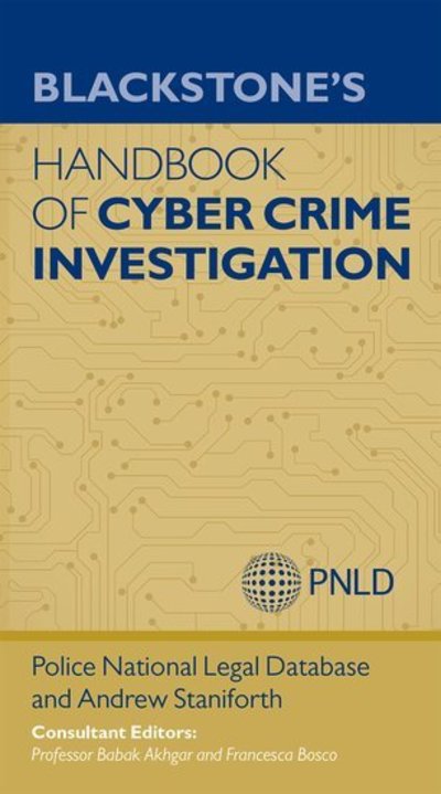 Cover for Staniforth, Andrew (North East Counter Terrorism Unit, West Yorkshire Police) · Blackstone's Handbook of Cyber Crime Investigation (Paperback Book) (2017)