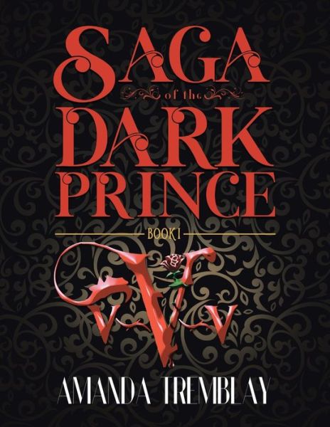 Cover for Amanda Tremblay · Saga of the Dark Prince (Paperback Book) (2021)
