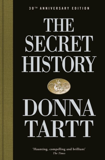 Cover for Donna Tartt · The Secret History: 30th anniversary edition (Innbunden bok) (2022)