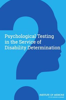 Cover for Institute of Medicine · Psychological Testing in the Service of Disability Determination (Paperback Book) (2015)