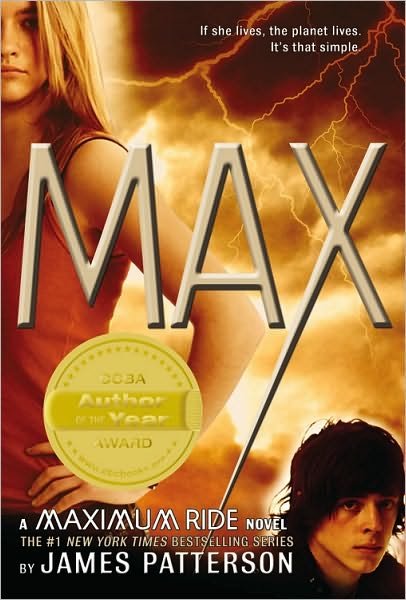 Cover for James Patterson · Max: a Maximum Ride Novel (Book 5) (Paperback Book) [Reprint edition] (2009)