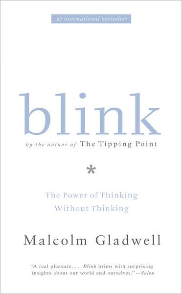 Cover for Malcolm Gladwell · Blink: The Power of Thinking Without Thinking (Paperback Book) (2005)