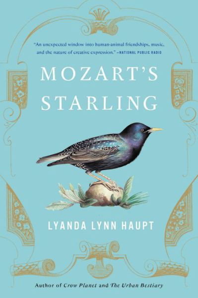 Cover for Lyanda Lynn Haupt · Mozart's Starling (Book) (2018)