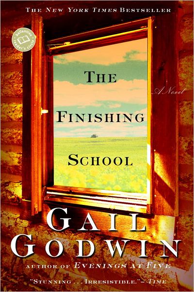 Cover for Gail Godwin · The Finishing School (Ballantine Reader's Circle) (Taschenbuch) [Reissue edition] (1999)