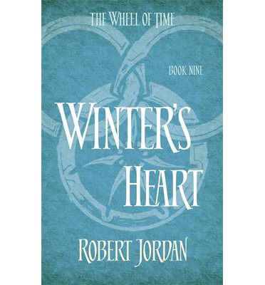 Cover for Robert Jordan · Winter's Heart: Book 9 of the Wheel of Time (soon to be a major TV series) - Wheel of Time (Paperback Book) (2014)