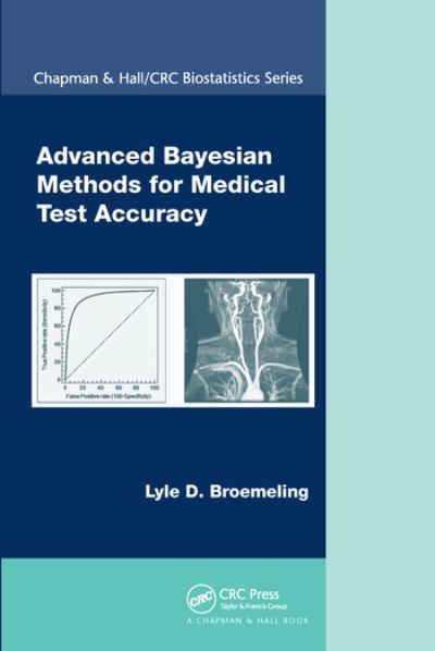 Cover for Lyle D. Broemeling · Advanced Bayesian Methods for Medical Test Accuracy - Chapman &amp; Hall / CRC Biostatistics Series (Taschenbuch) (2020)