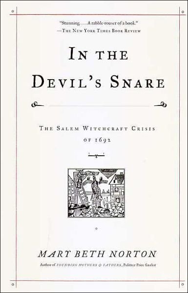 Cover for Mary Beth Norton · In the Devil's Snare: The Salem Witchcraft Crisis of 1692 (Paperback Book) (2003)
