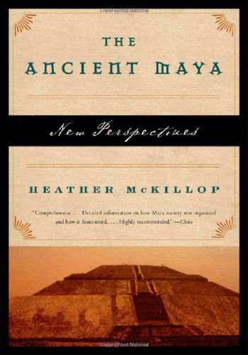 Cover for Heather McKillop · The Ancient Maya: New Perspectives (Paperback Book) [Reprint edition] (2006)