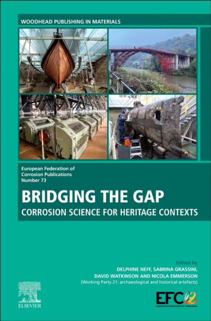 Cover for Delphine Neff · Bridging the Gap: Corrosion Science For Heritage Contexts - European Federation of Corrosion (EFC) Series (Hardcover Book) (2025)
