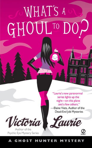 Cover for Victoria Laurie · What's a Ghoul to Do?: A Ghost Hunter Mystery - Ghost Hunter Mystery (Paperback Book) (2007)