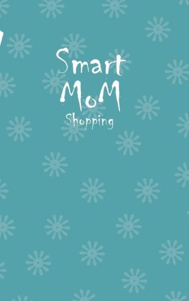 Cover for Design · Smart Mom Shopping List Planner Book (Royal Blue) (Hardcover Book) (2020)