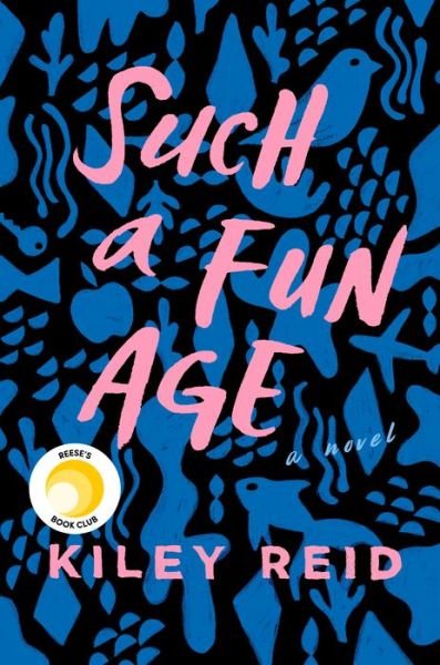 Cover for Kiley Reid · Such a Fun Age (Hardcover bog) (2019)