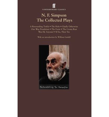 Cover for N. F. Simpson · N. F. Simpson: Collected Plays: A Resounding Tinkle; The Hole; Gladly Otherwise; One Way Pendulum; The Cresta Run; Was He Anyone?; If So, Then Yes (Pocketbok) [Main edition] (2013)