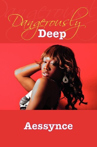 Cover for Aessynce · Dangerously Deep (Pocketbok) (2010)
