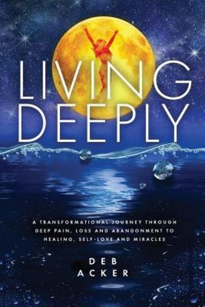 Cover for Deb Acker · Living Deeply (Taschenbuch) (2019)