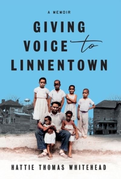 Cover for Hattie Thomas Whitehead · Giving Voice To Linnentown (Hardcover Book) (2021)