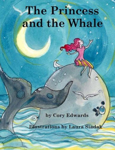 Cover for Cory Edwards · The Princess and the Whale (Paperback Book) (2012)