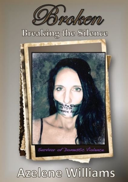 Cover for Azelene Williams · BROKEN Breaking the Silence Revised 2018 (Paperback Book) (2018)