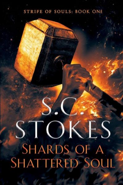 Cover for S C Stokes · Shards Of A Shattered Soul - Strife of Souls (Paperback Book) (2020)