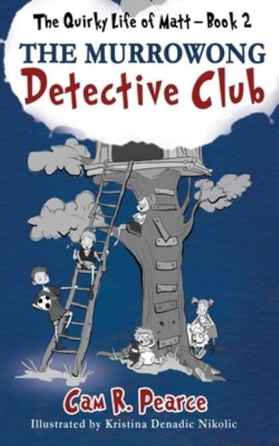 Cover for Cam R Pearce · The Murrowong Detective Club (Paperback Bog) (2020)
