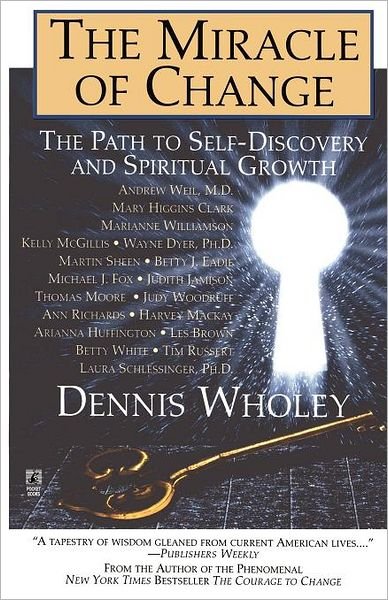Cover for Dennis Wholey · The Miracle of Change (Paperback Book) (1998)