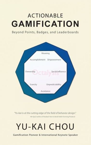 Cover for Yu-Kai Chou · Actionable Gamification - Beyond Points, Badges, and Leaderboards (Hardcover bog) (2017)