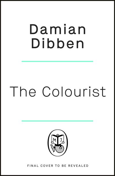 Cover for Damian Dibben · The Colour Storm: The compelling and spellbinding story of art and betrayal in Renaissance Venice (Gebundenes Buch) (2022)