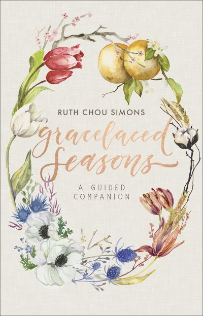 Cover for Ruth Chou Simons · GraceLaced Seasons : A Guided Companion (Paperback Book) (2018)