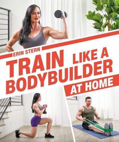 Cover for Erin Stern · Train Like a Bodybuilder at Home (Paperback Book) (2022)