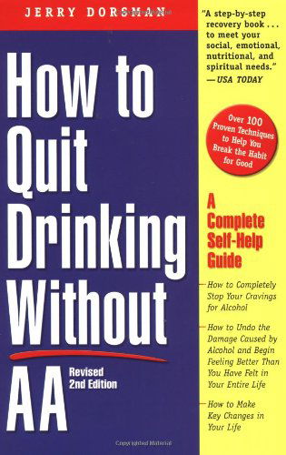 Cover for Jerry Dorsman · How to Quit Drinking Without Aa: a Complete Self-help Guide, 2nd Edition (Paperback Book) [2nd,revised edition] (1997)