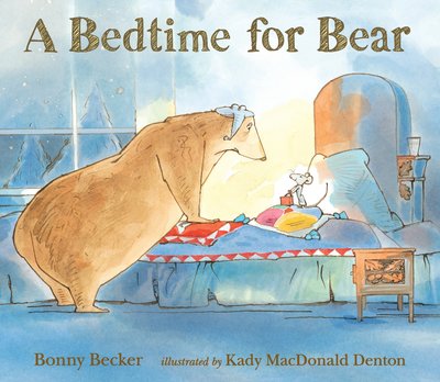 A Bedtime for Bear - Bear and Mouse - Bonny Becker - Książki - Candlewick Press - 9780763688905 - 11 października 2016