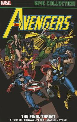 Avengers Epic Collection: The Final Threat - Gerry Conway - Books - Marvel Comics - 9780785187905 - December 10, 2013