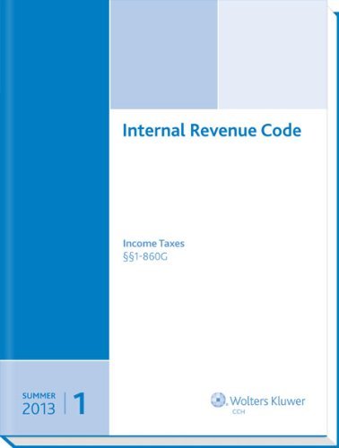 Cover for Cch Tax Law Editors · Internal Revenue Code: Income, Estate, Gift, Employment and Excise Taxes, (Paperback Book) [Summer 2013 edition] (2013)