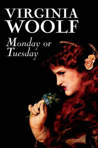 Monday or Tuesday - Virginia Woolf - Bøger - Wildside Press - 9780809599905 - 1. september 2003