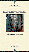 Cover for Norman Manea · Compulsory Happiness - Writings from an Unbound Europe (Paperback Book) (1994)