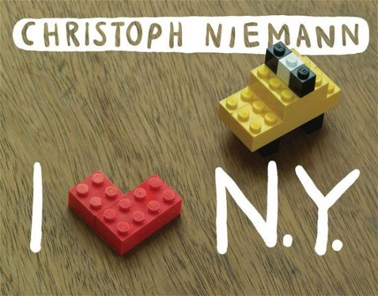 Cover for Christoph Niemann · I Lego N.Y. (Kartonbuch) (2010)