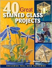 40 Great Stained Glass Projects - Michael Johnston - Bøker - Stackpole Books - 9780811705905 - 24. februar 2012