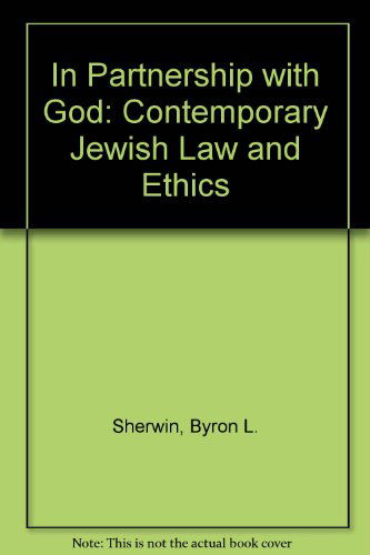 Cover for Byron L. Sherwin · In Partnership with God: Contemporary Jewish Law and Ethics (Hardcover Book) [1st edition] (1990)