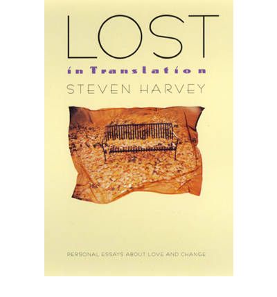 Cover for Steven Harvey · Lost in Translation: Personal Essays About Love and Change (Hardcover Book) (1997)