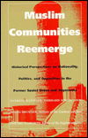 Cover for Andreas Kappeler · Muslim Communities Reemerge: Historical Perspectives on Nationality, Politics, and Opposition in the Former Soviet Union and Yugoslavia - Central Asia Book Series (Paperback Book) (1994)