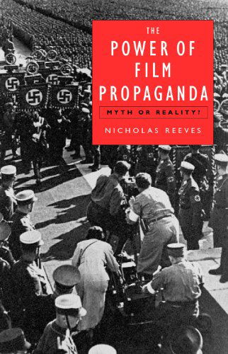 Cover for Nicholas Reeves · The Power of Film Propaganda: Myth or Reality (Paperback Book) (2004)