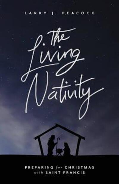 Cover for Larry J Peacock · The Living Nativity (Paperback Book) (2018)
