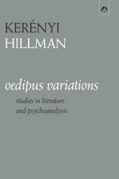 Oedipus Variations - James Hillman - Kirjat - Spring Publications, Incorporated - 9780882149905 - perjantai 21. lokakuuta 2022