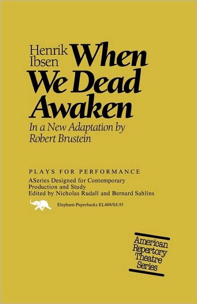 Cover for Henrik Ibsen · When We Dead Awaken - Plays for Performance Series (Taschenbuch) [American Repertory Theatre Series. Plays for Perfo edition] (1992)