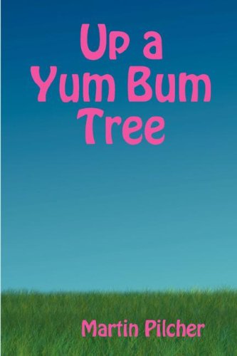 Cover for Martin Pilcher · Up a Yum Bum Tree (Paperback Book) (2008)