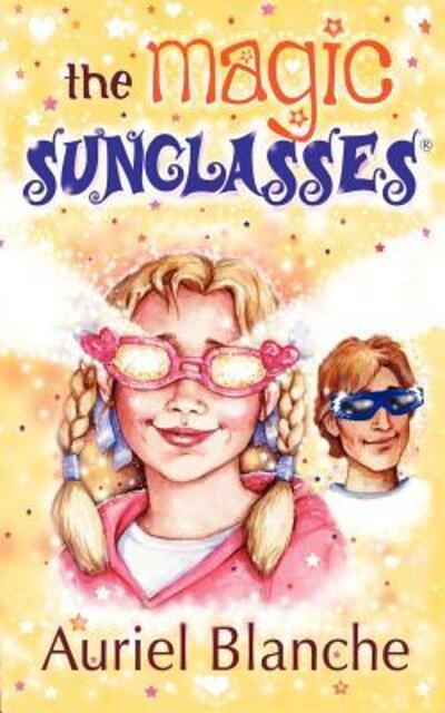 Cover for Auriel Blanche · The Magic Sunglasses (Paperback Book) (2008)